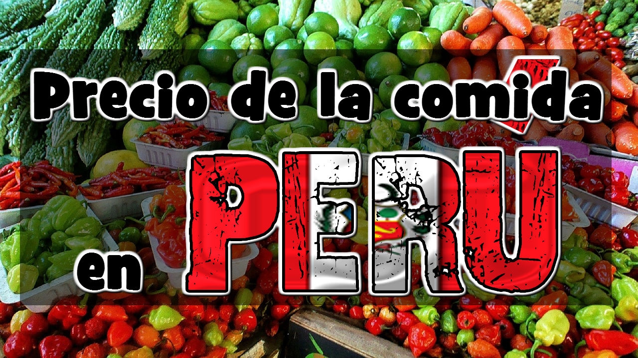 ¿Cuánto cuesta la comida en Perú? | Supermercado
