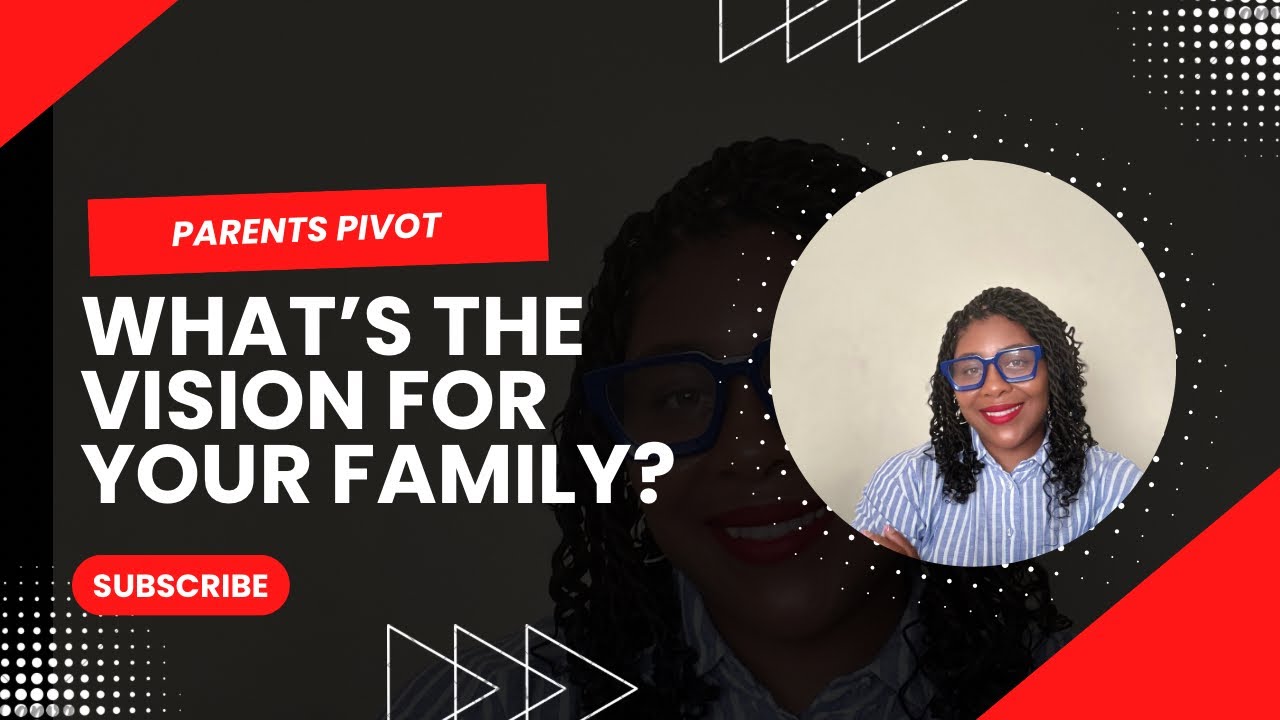 Parenting needs vision 