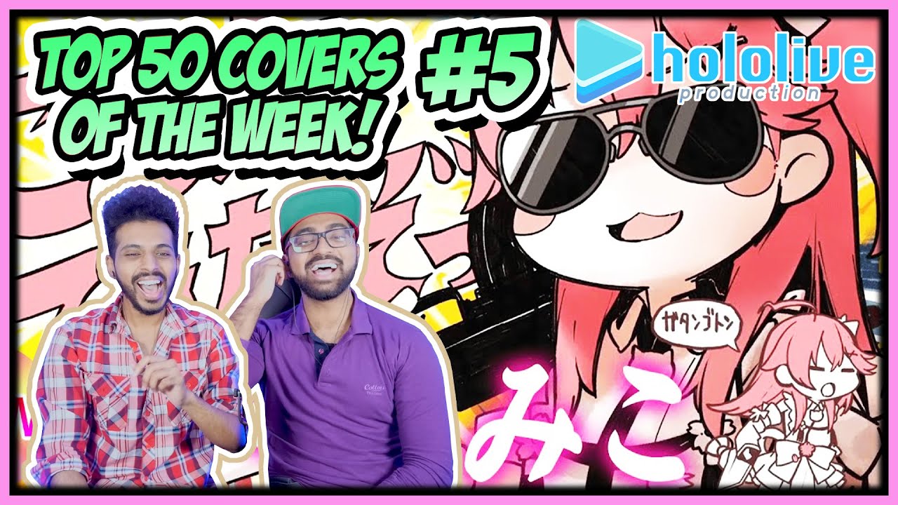 HOLOLIVE - TOP 50 MOST VIEWED SONGS OF THE WEEK REACTION #5 (9/7/21 - 16/7/21) | ホロライブ歌みた週間ランキング