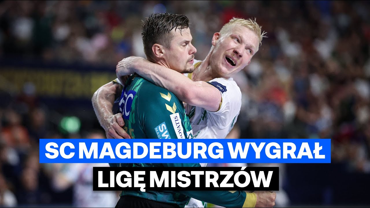 SC Magdeburg - F&uuml;chse Berlin | Finał | Skr&oacute;t meczu | Liga Mistrz&oacute;w EHF