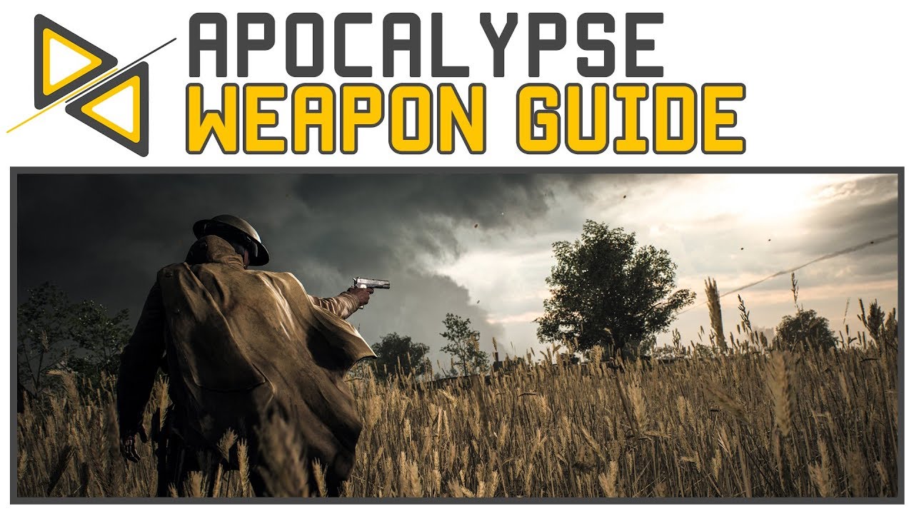 [BF1] Apocalypse Weapon Overview - All you Need to know about the Weapons! [Guide]