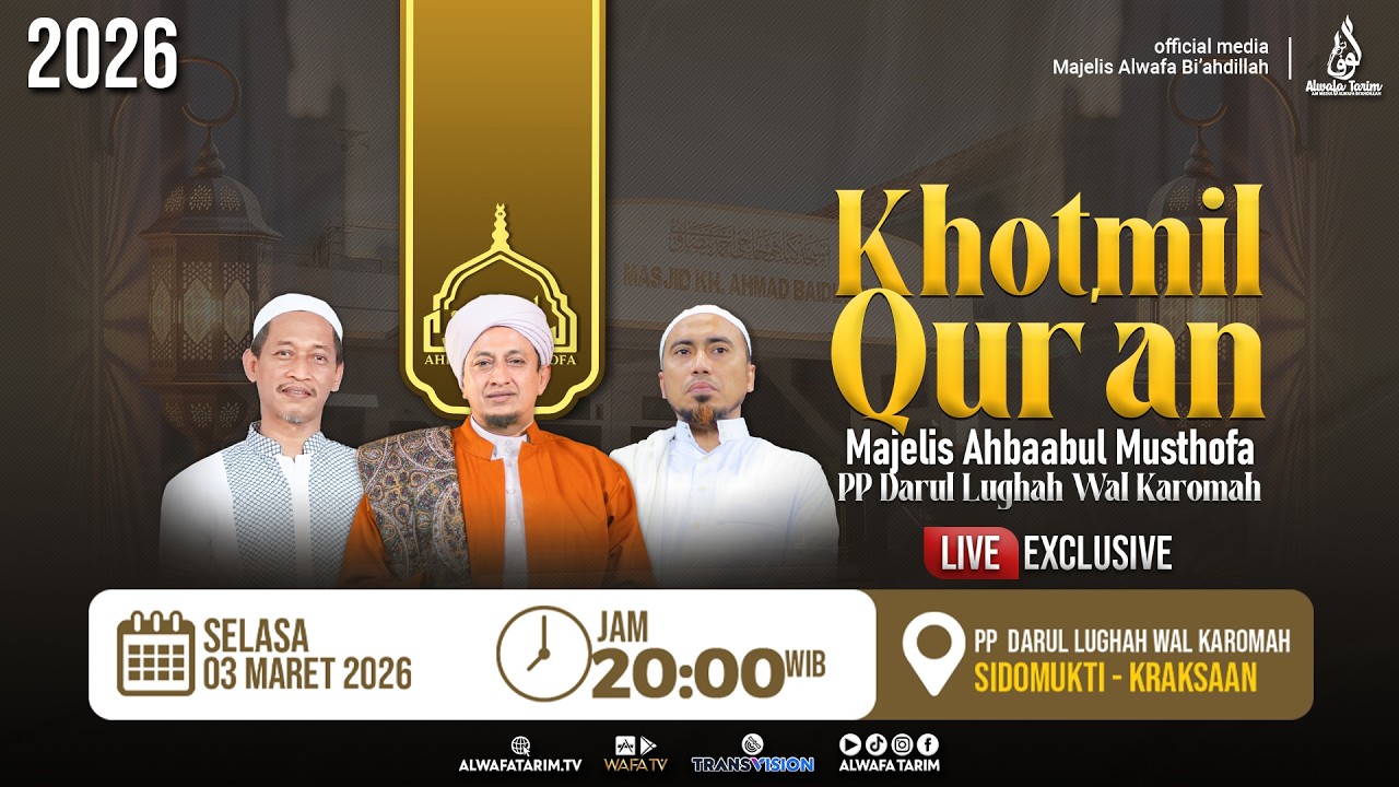 🔴LIVE | KHOTMIL QUR'AN MAJELIS AHBAABUL MUSTHOFA, PP. DARULLUGAH WAL KAROMAH 1447 H