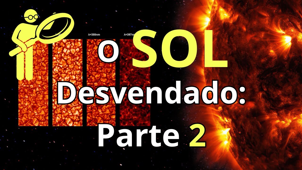 Do N&uacute;cleo &agrave; Coroa: Desvendando as Camadas Ocultas do Sol 🔥🔍