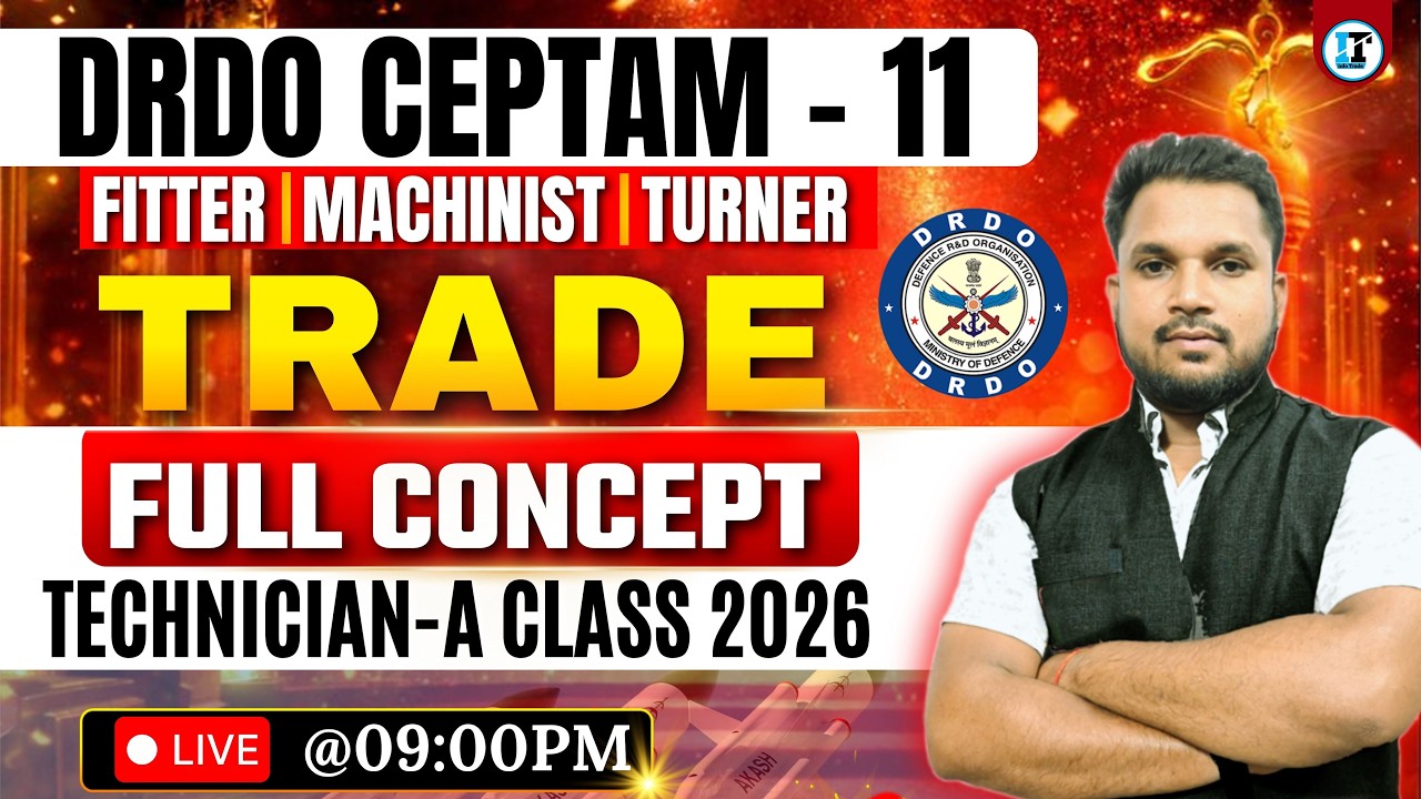DRDO Ceptam-11 Technician - A Fitter Machinist Turner Trade Live Class - 16 | DRDO Trade Class