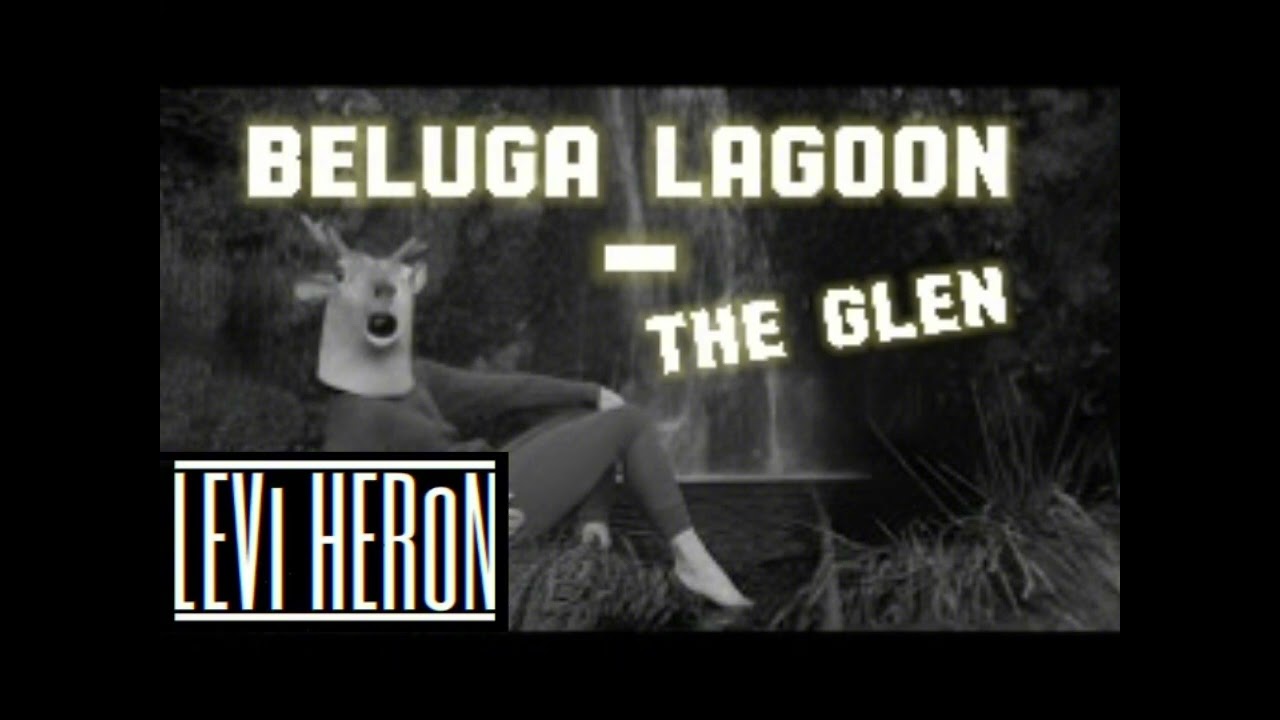Beluga Lagoon - The Glen (Levi Heron Remix) JUŻ DOSTĘPNE