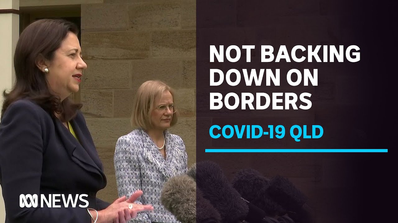 Queensland border restrictions won't be lifted despite 'intimidation', says Palaszczuk | ABC News