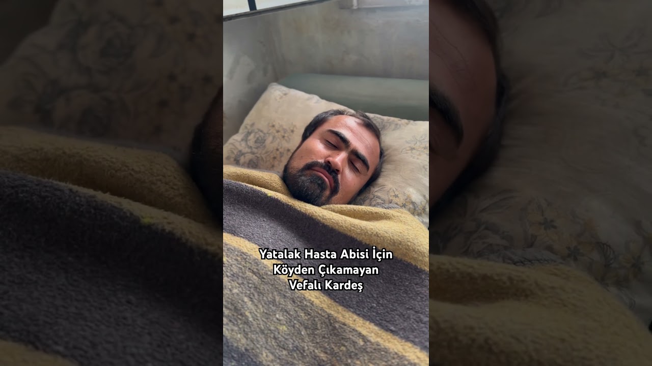 Yatalak Hasta Abisi İ&ccedil;in K&ouml;yden &Ccedil;ıkamayan Vefalı Kardeş