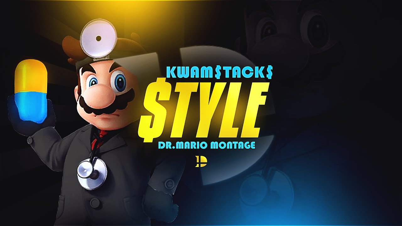 $TYLE - Smash 4 Dr. Mario Montage