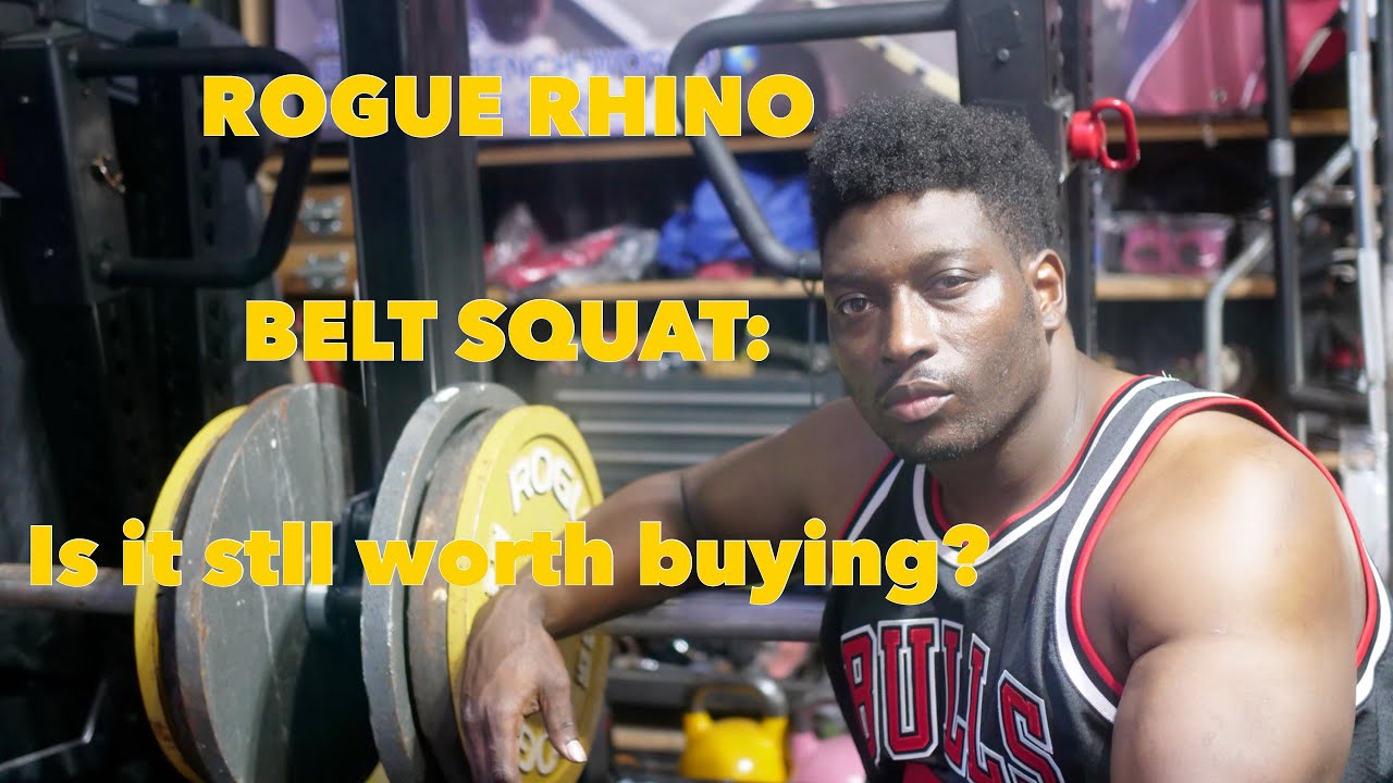 ROGUE RHINO BELT SQUAT:  IS IT STILL  WORTH BUYING?