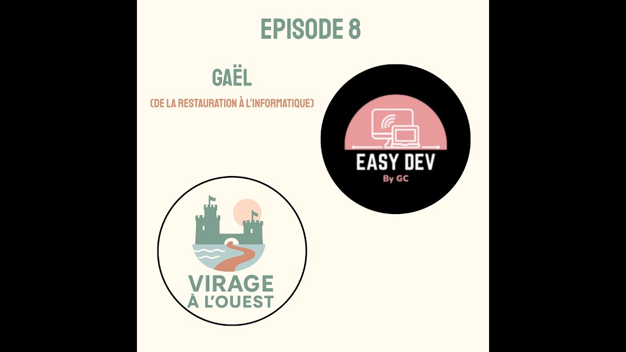 Episode 8   (Gael De la Restauration à l'Informatique)