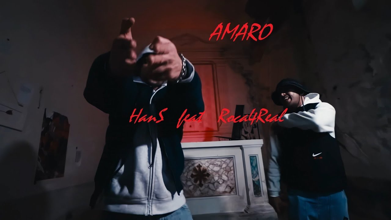 HANS feat Roca4Real - AMARO (OFFICIAL VIDEO)
