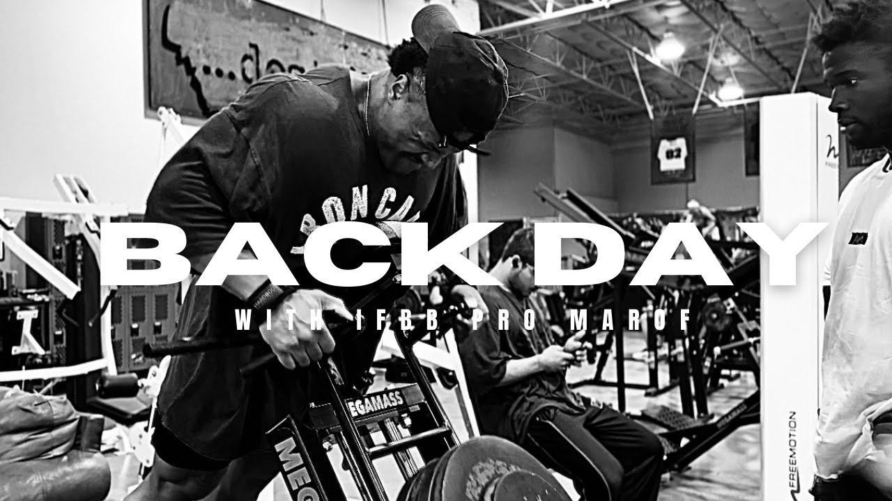 BACK DAY W/ IFBB PRO MAROF
