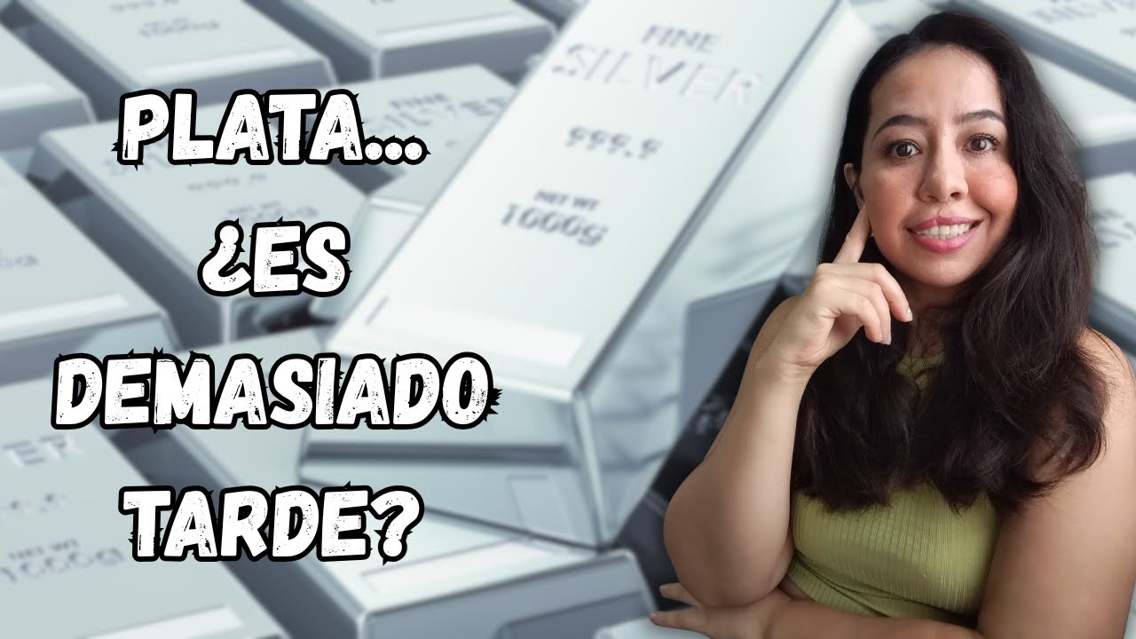 ¿Es tarde para invertir en plata? Mira esto antes