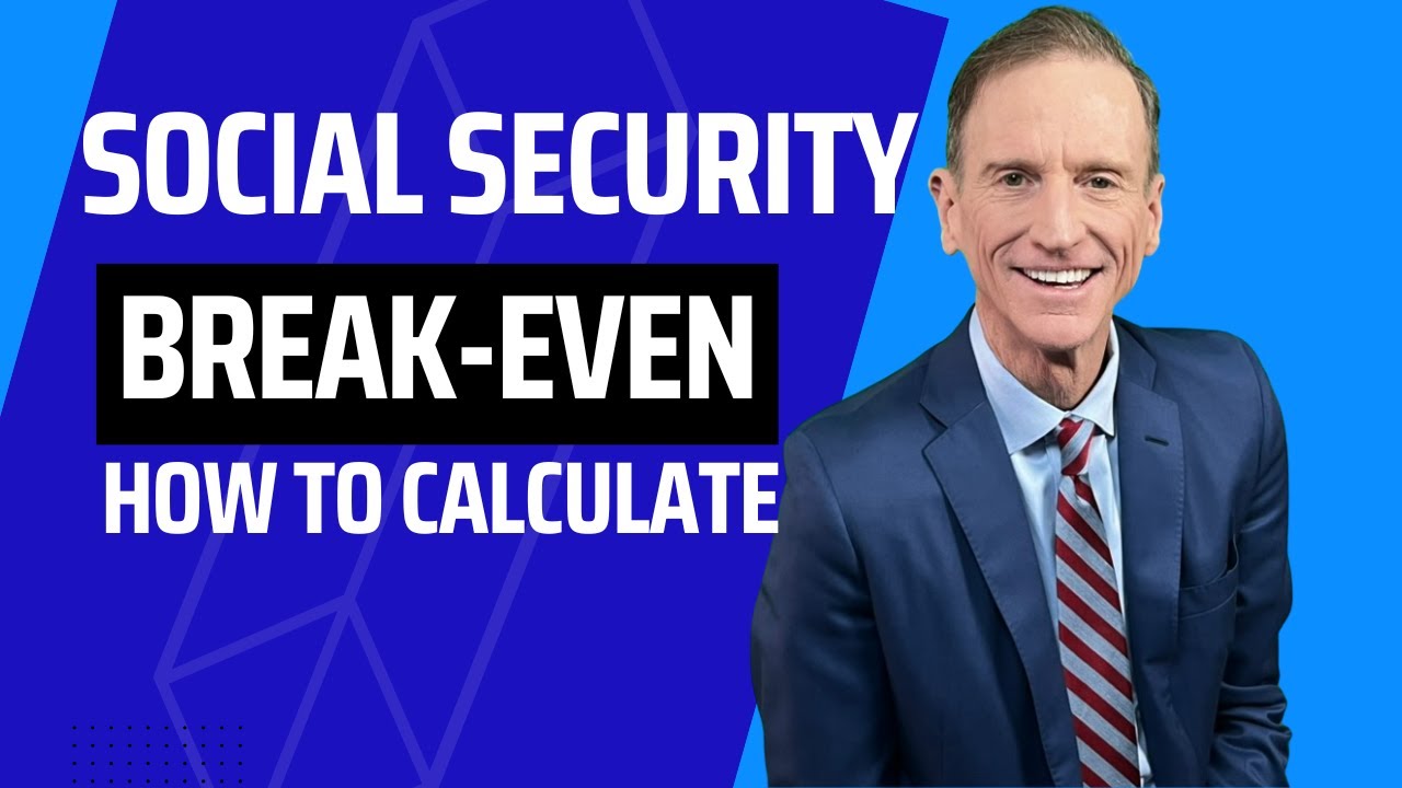 How to Calculate Social Security Break-Even