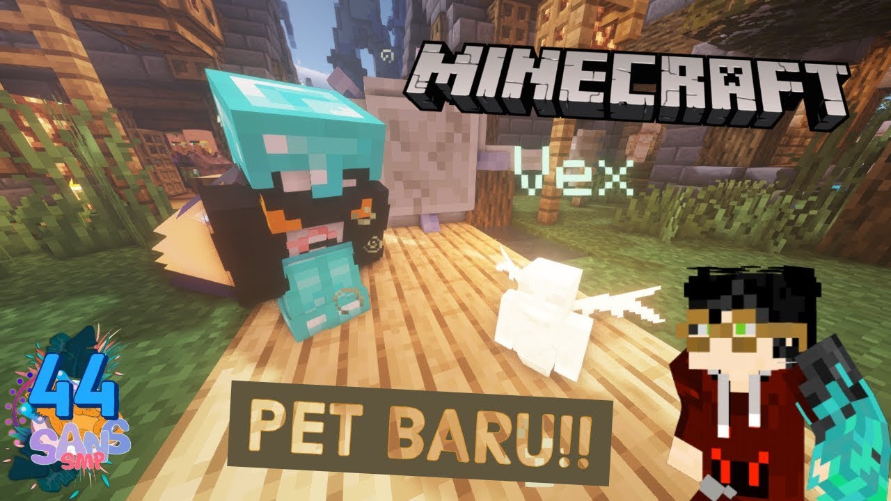 MARI KITA MENCARI PET YANG ANTI MAINSTREAM!! #44 |SANS SMP| Minecraft Indonesia