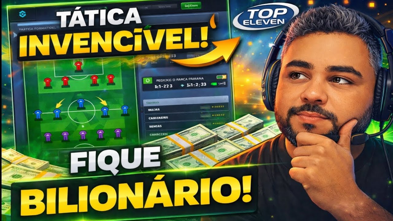 TOP ELEVEN: TÁTICA SECRETA + COMO FICAR BILIONÁRIO! 💰🔥