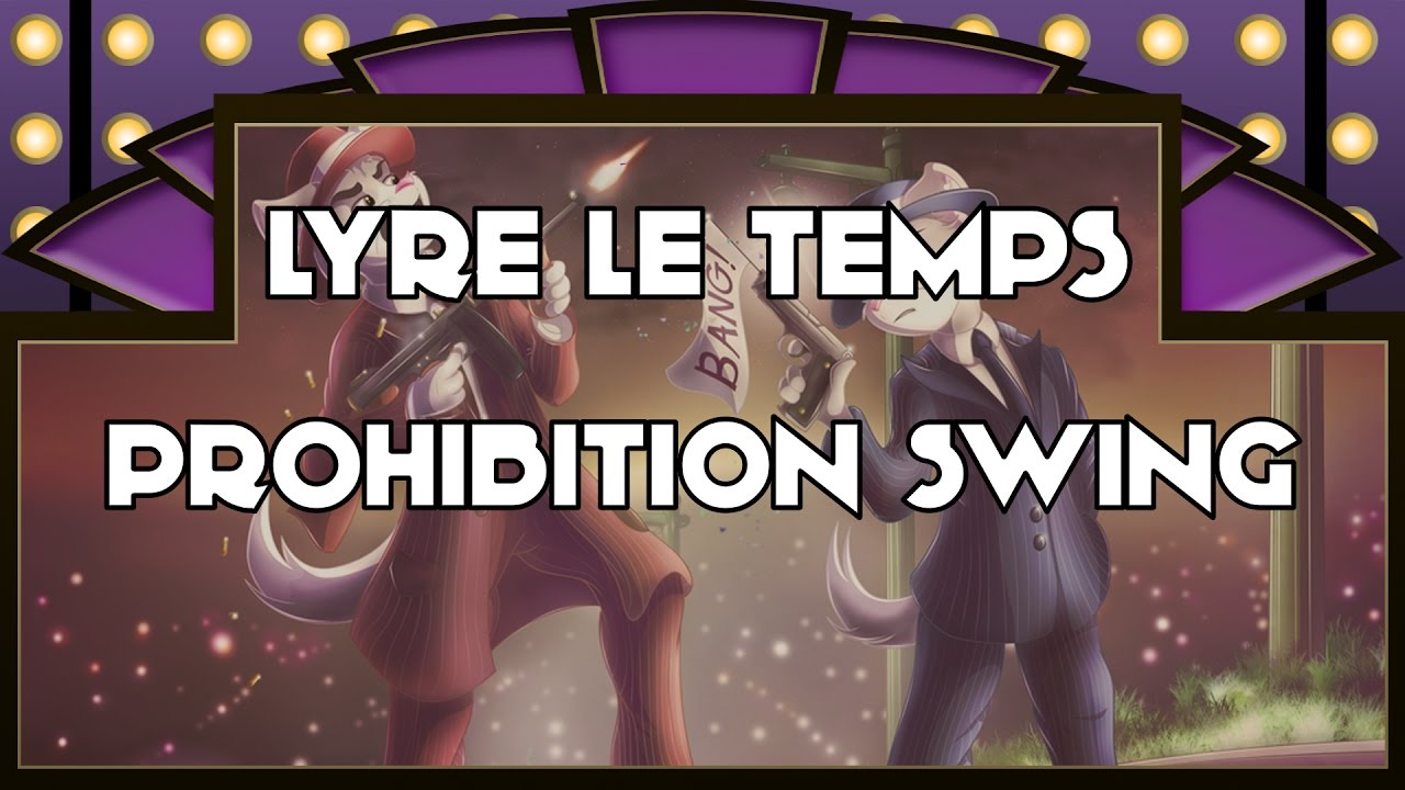 LYRE LE TEMPS - Prohibition Swing