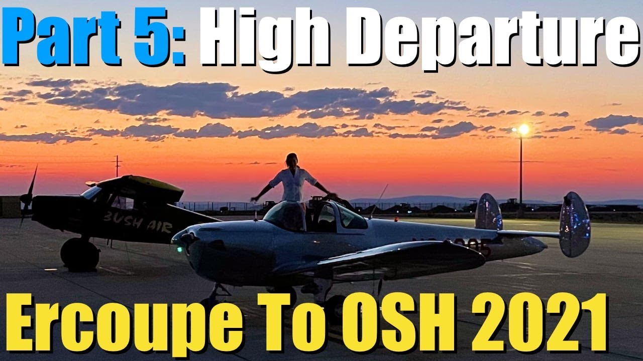 Ercoupe to EAA AirVenture Oshkosh 2021 - Part 5