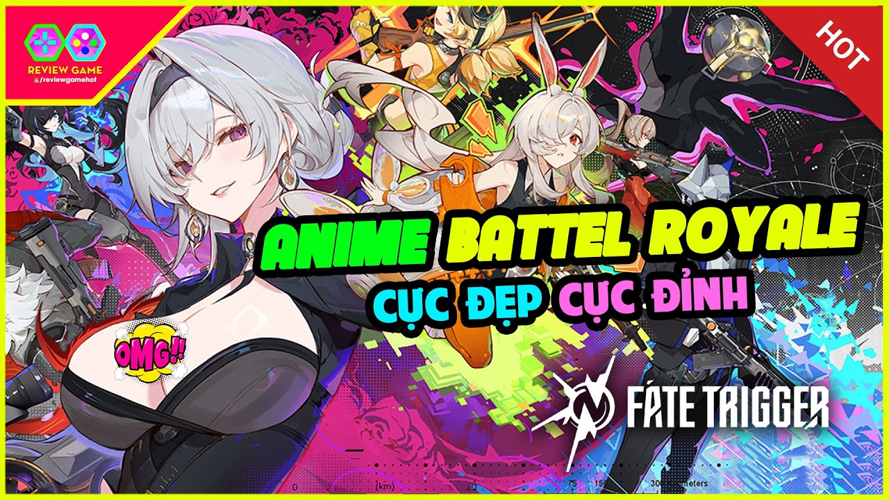 Fate Trigger - An Anime Battle Royale 3D Game with Unlimited FPS, Thrilling Shooting, Flying Cars...