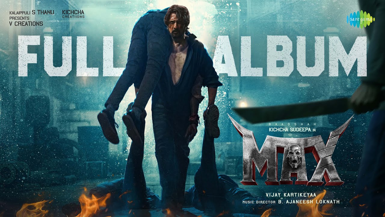 Max - Full Album | Kichcha Sudeep | B Ajaneesh Loknath | Vijay Kartikeyaa