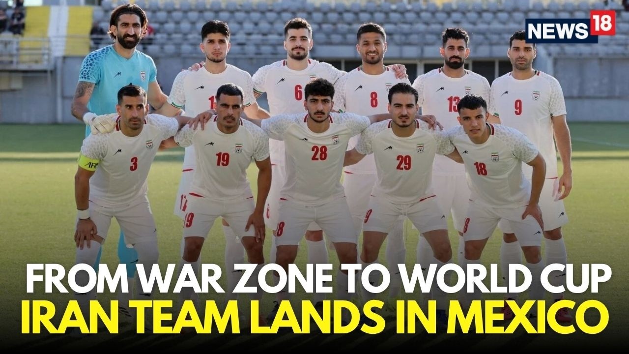 FIFA World Cup 2026 LIVE: Iran Football Team Lands in Mexico After Visa Clearance | Iran War | N18G