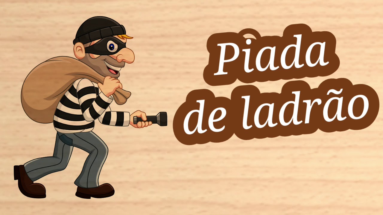 Piadas de ladr&atilde;o