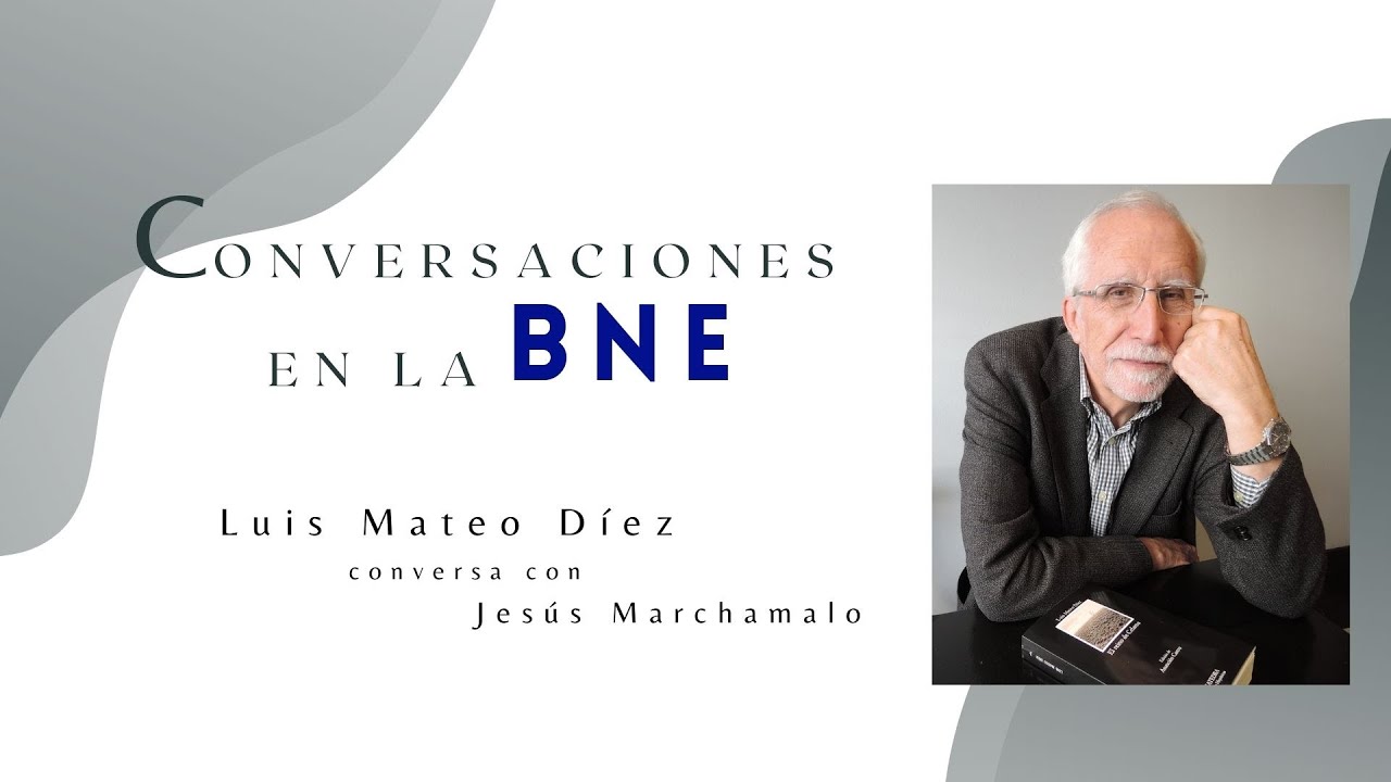 Ciclo Conversaciones en la BNE: Luis Mateo Díez conversa con Jesús Marchamalo