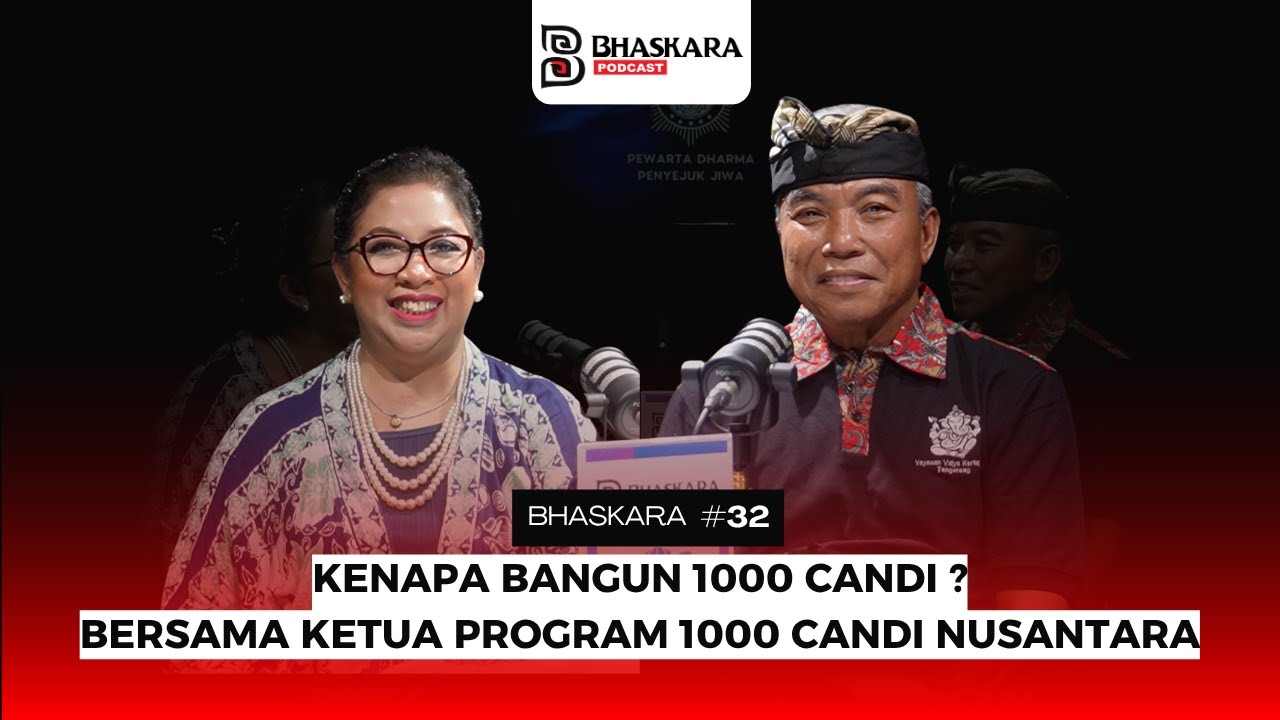 Program 1000 Candi Nusantara Untuk Siapa? - Bhaskara Podcast #32