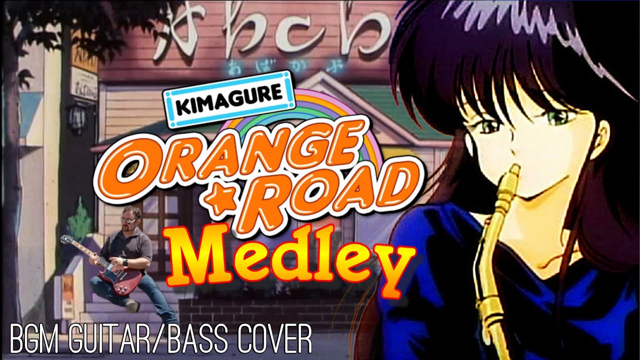 Kimagure Orange Road Medley (guitar/bass cover)