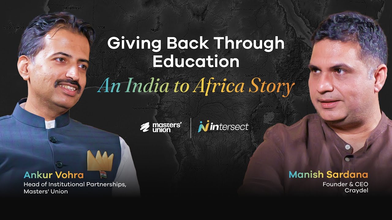 Ep. 18 | Giving Back Through Education: An India-to-Africa Story ft. Manish Sardana, Craydel