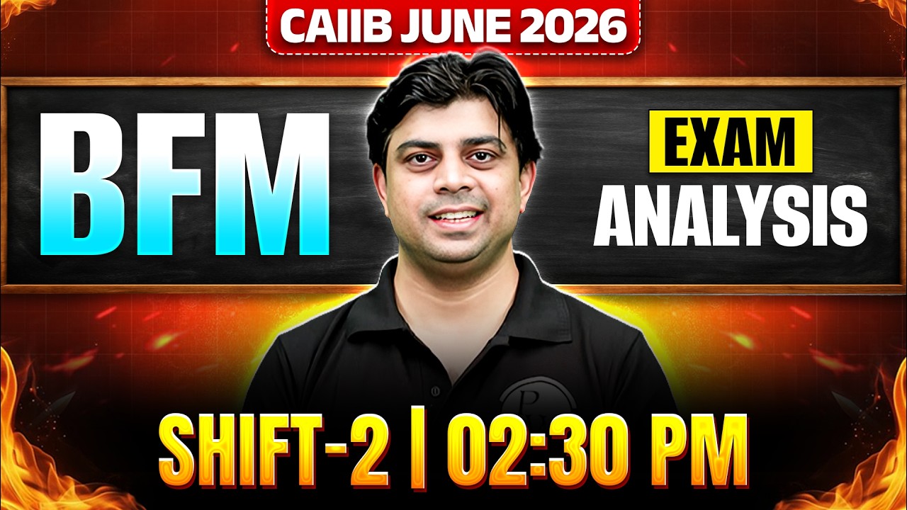 CAIIB BFM Exam Analysis 2026 | Shift 2 | BFM Exam Analysis | CAIIB BFM Exam Analysis June 2026