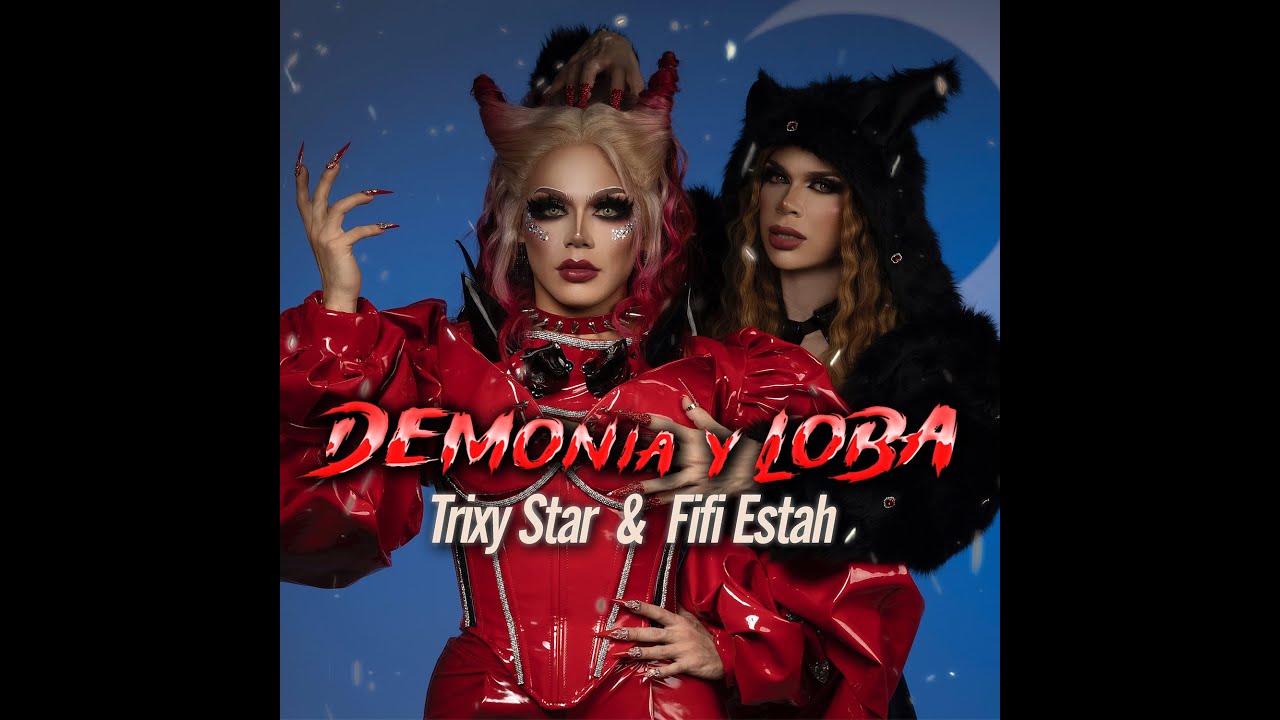 DEMONIA Y LOBA -Trixy Star ft Fifi Estah