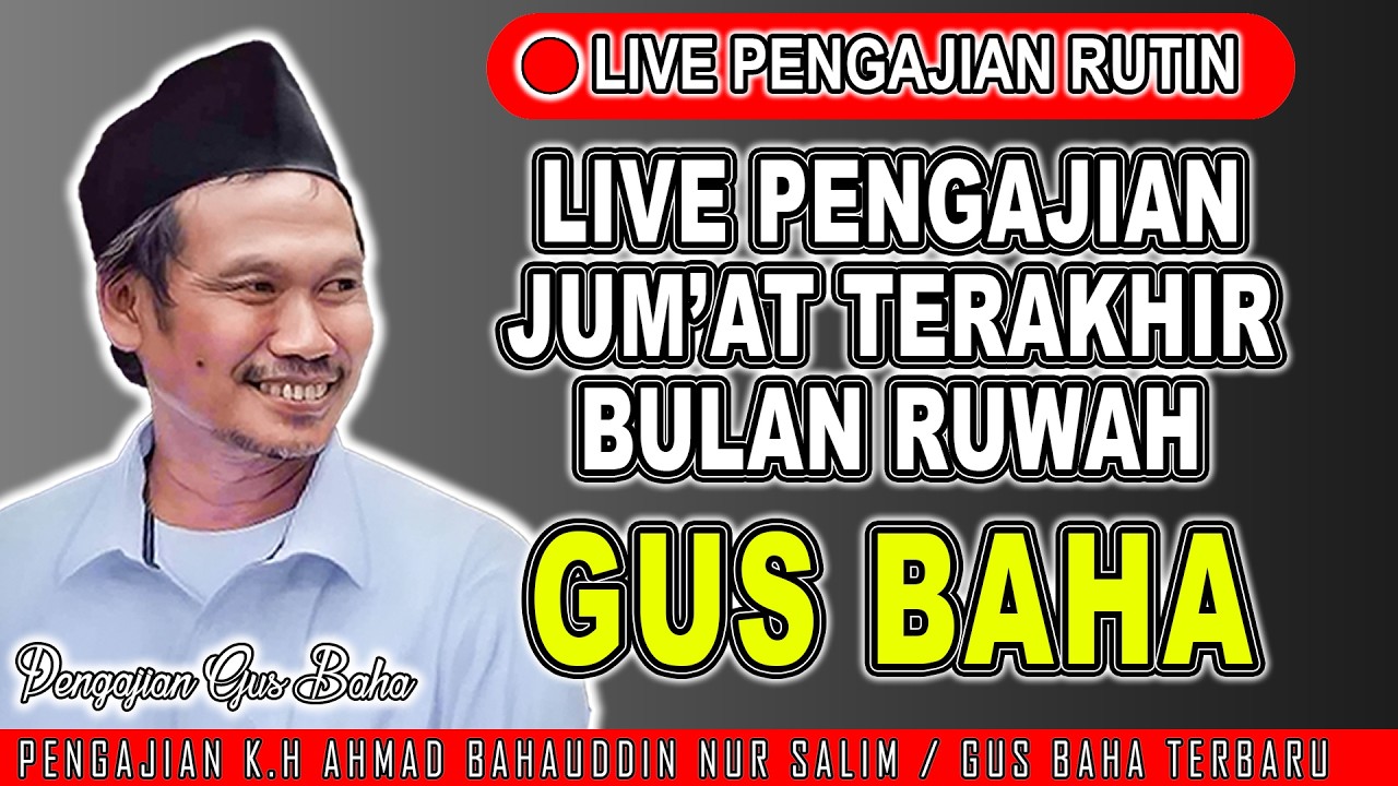 🔴LIVE PENGAJIAN GUS BAHA || PENGAJIAN RUTIN MUNGGAHAN || #gusbahaterbaru