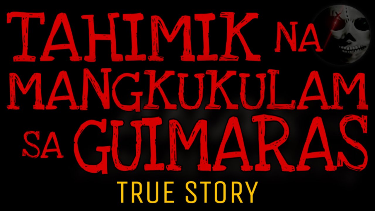 ANG TAHIMIK NA MANGKUKULAM SA GUIMARAS | True Story