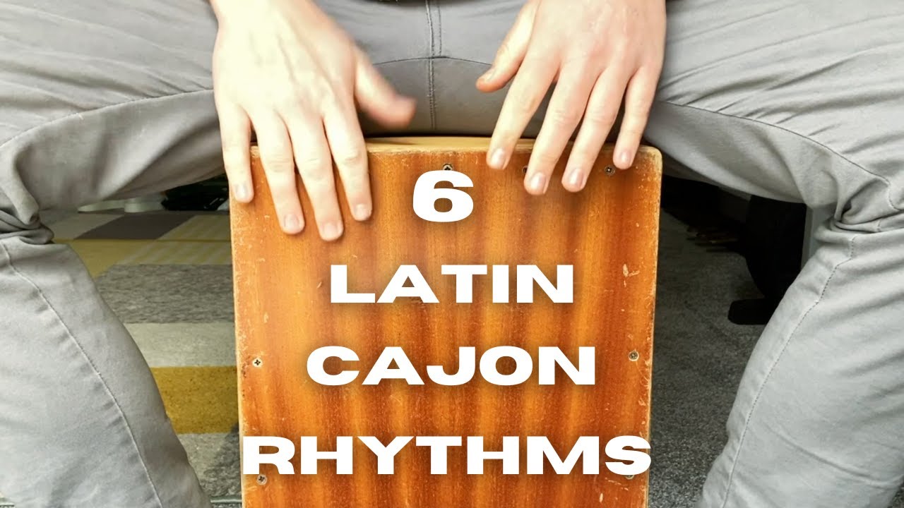 6 latin style cajon rhythms