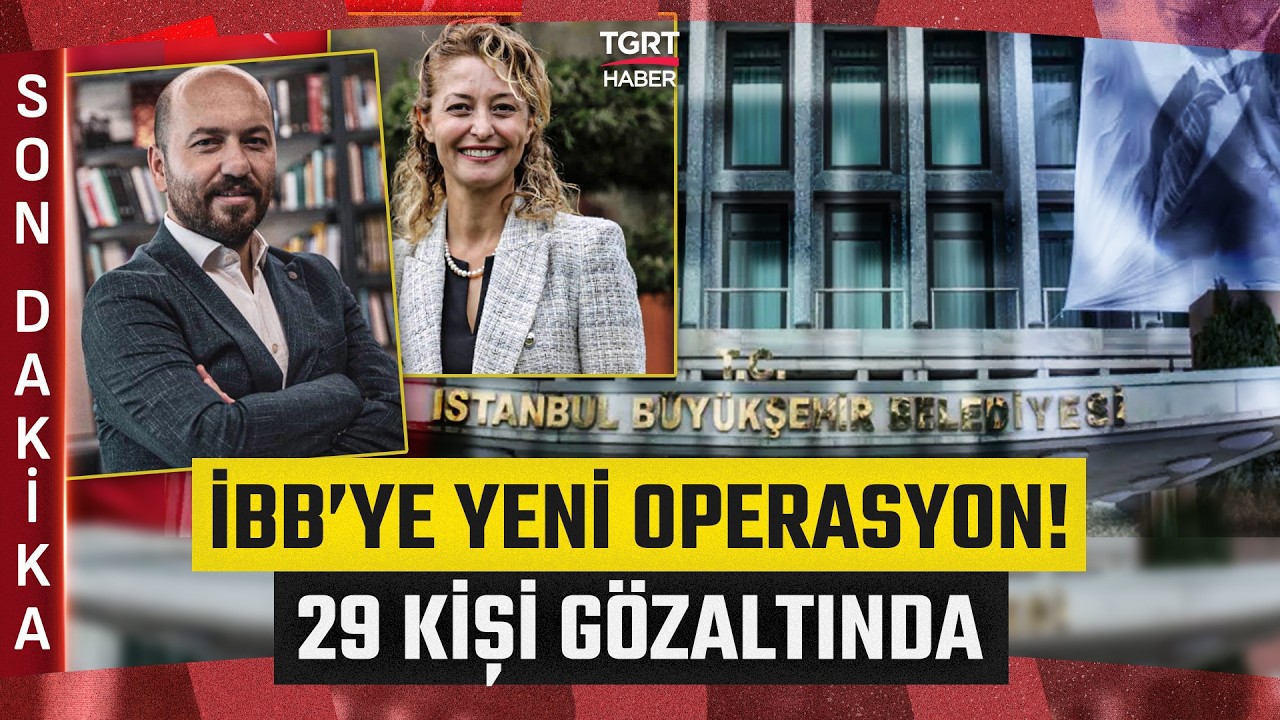 #SONDAKİKA | İBB'ye Yeni Operasyon! M&uuml;d&uuml;r ve Başkan Yardımcısı G&ouml;zaltında -TGRT Haber