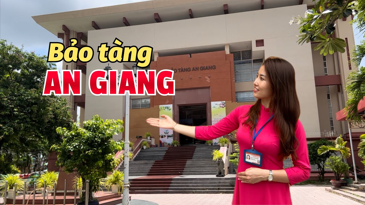 Tham quan Bảo Tàng An Giang - Nơi trưng bày 5 bảo vật quốc gia Việt Nam