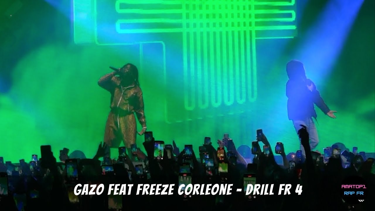 GAZO FEAT FREEZE CORLEONE - Drill FR 4 (Live Zénith Paris)