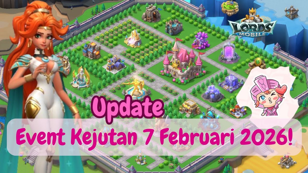 Event Kejutan 7 Februari 2026 #lordsmobile