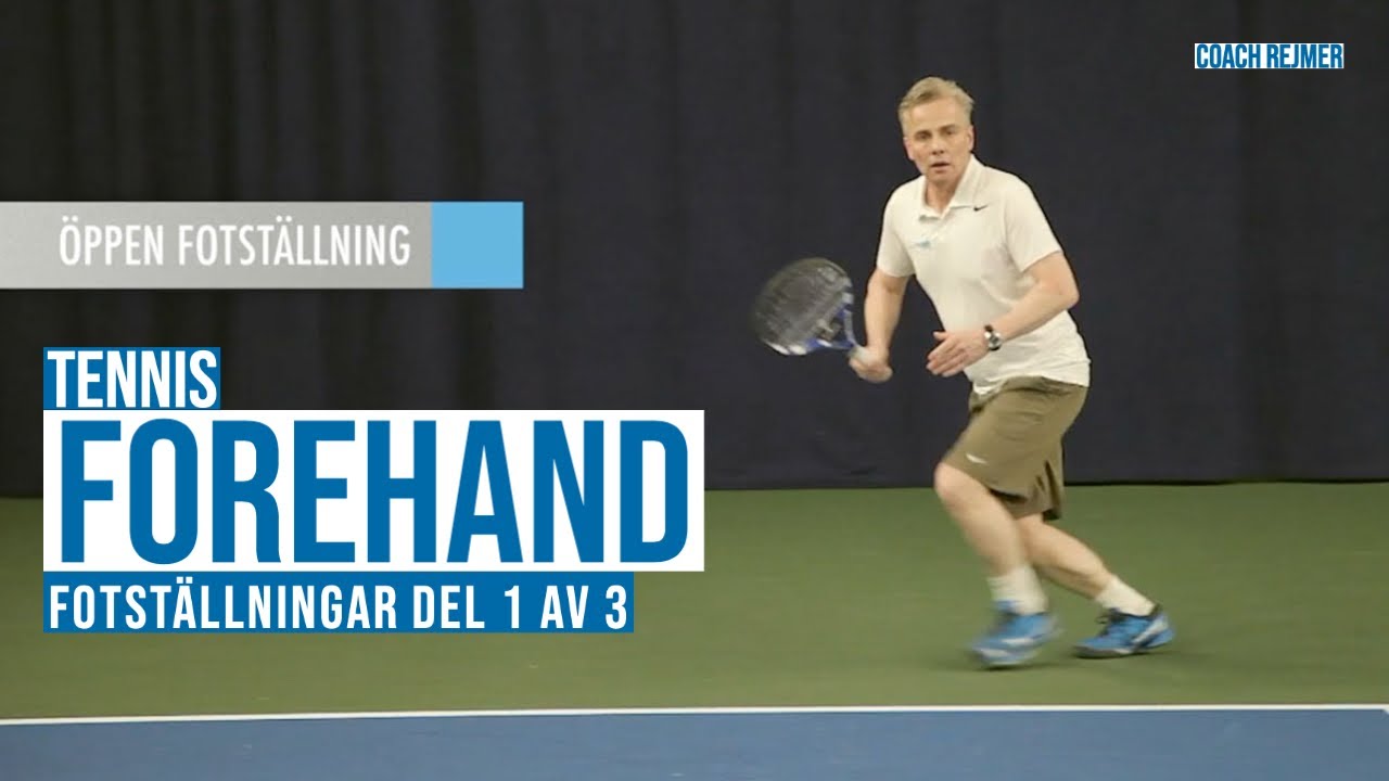 TENNIS – Fotställningar i Forehand (Del 1 av 3): Grunderna för bättre balans och slag