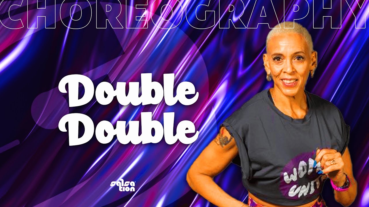 DOUBLE DOUBLE - Salsation® Choreography by SMT Roxana Rodriguez