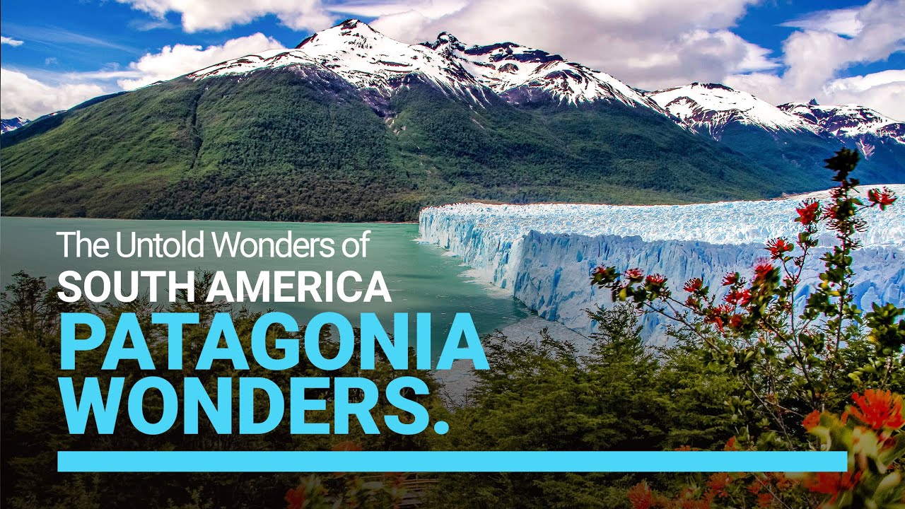 Secrets of Patagonia: Exploring South America's Majestic Wilderness