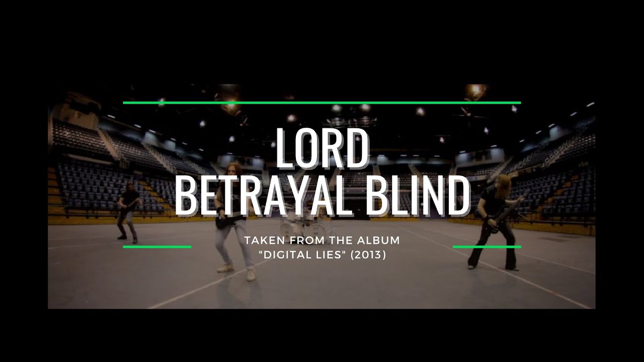 LORD - Betrayal Blind (OFFICIAL VIDEO)