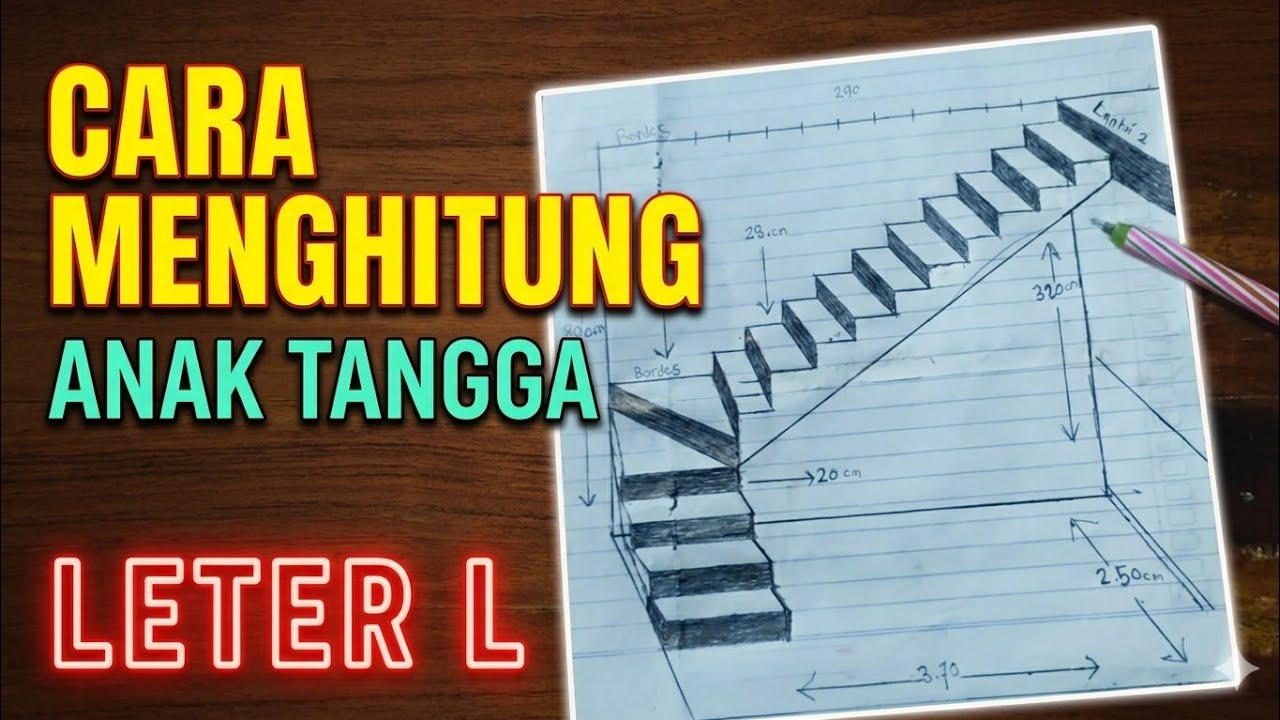 Cara menghitung trap anak tangga leter L.