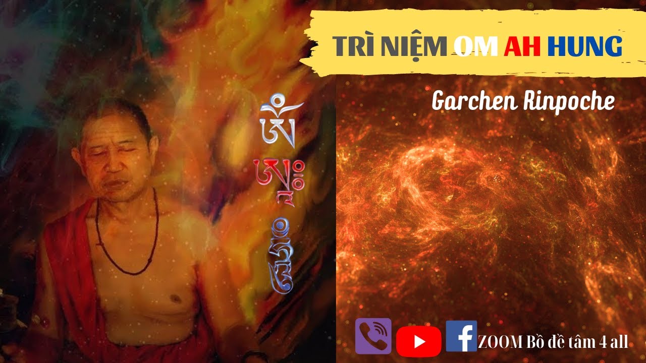 Trì Niệm Om Ah Hung #1 - Garchen Rinpoche || Bồ Đề Tâm 4 All