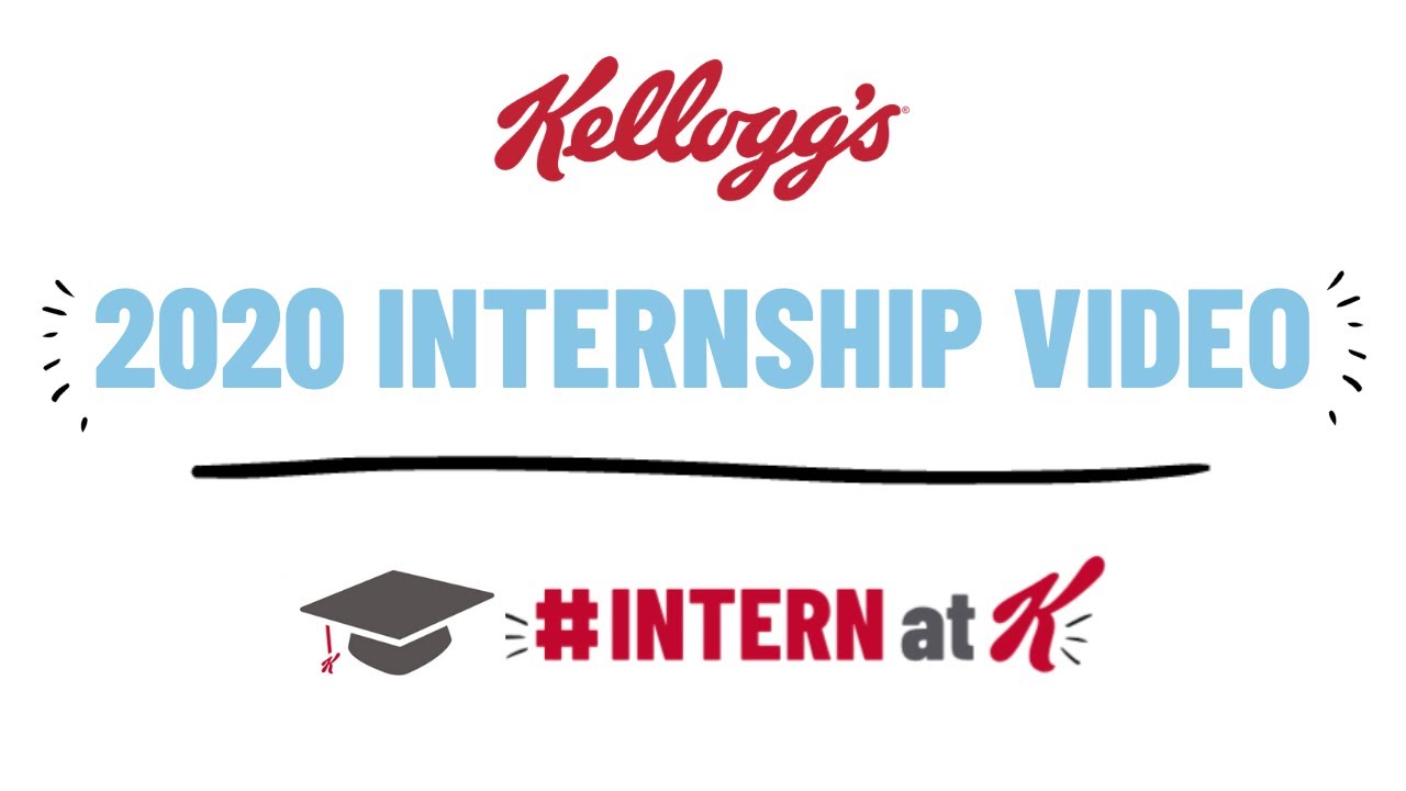 Kellogg Internship Program - Summer 2020 #InternAtK