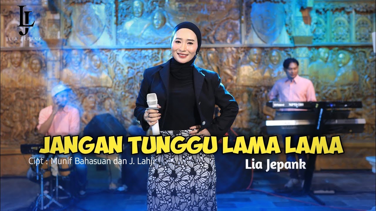 JANGAN TUNGGU LAMA LAMA || LIA JEPANK || COVER MUSIC VIDEO
