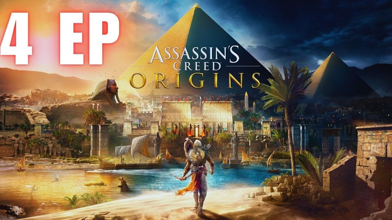 ASSASIN'S CREED ORGINS EP4