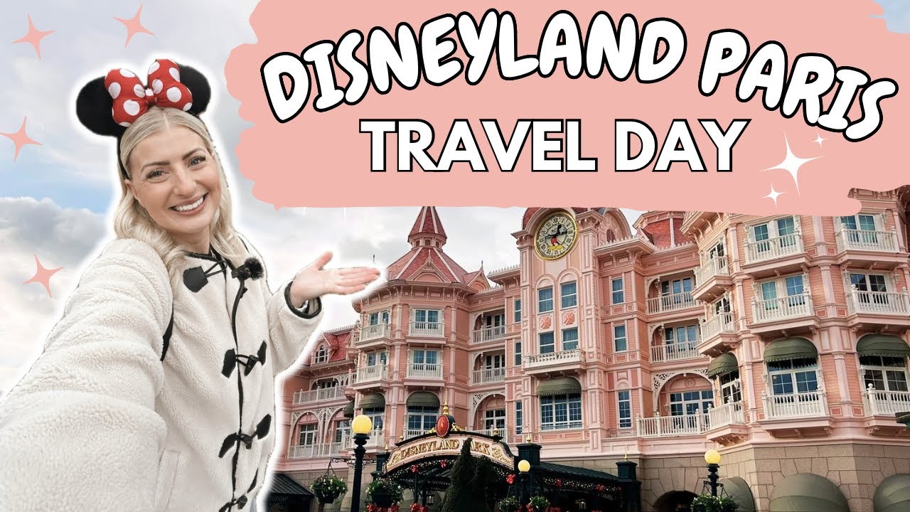 DISNEYLAND PARIS TRAVEL DAY 🚗 | Grand Magic Hotel ✨ | Disney Village Shopping 🛍️