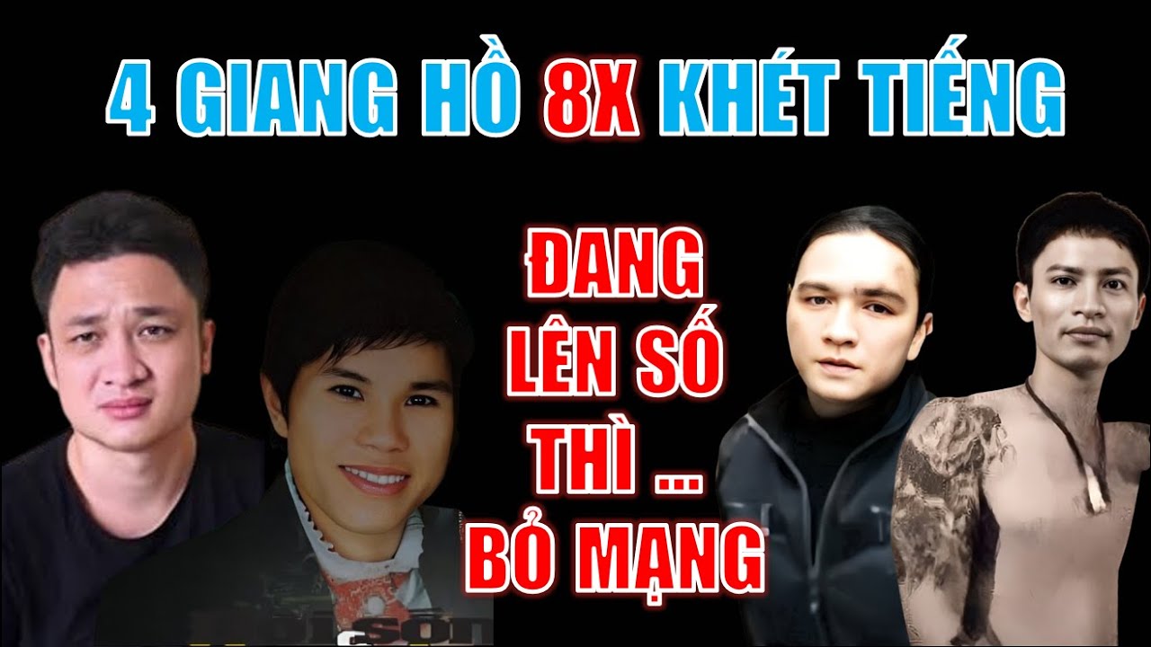 4 tr&ugrave;m giang hồ 8x kh&eacute;t tiếng ĐANG L&Ecirc;N SỐ th&igrave; phải &hellip; BỎ MẠNG